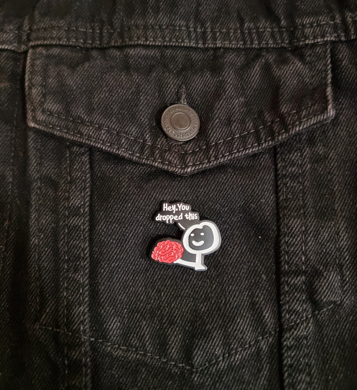 You Dropped This Pin Badge