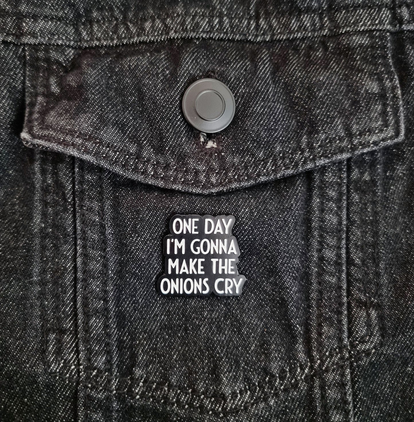 Make The Onions Cry Pin Badge