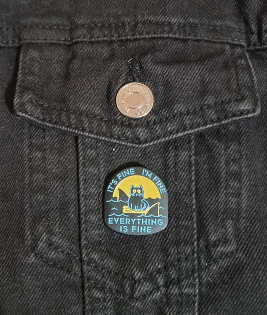 Everything Is Fine Pin Badge