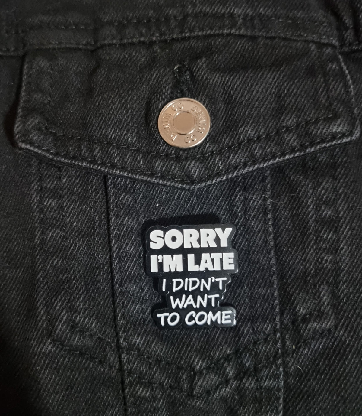 Sorry I'm Late Pin Badge