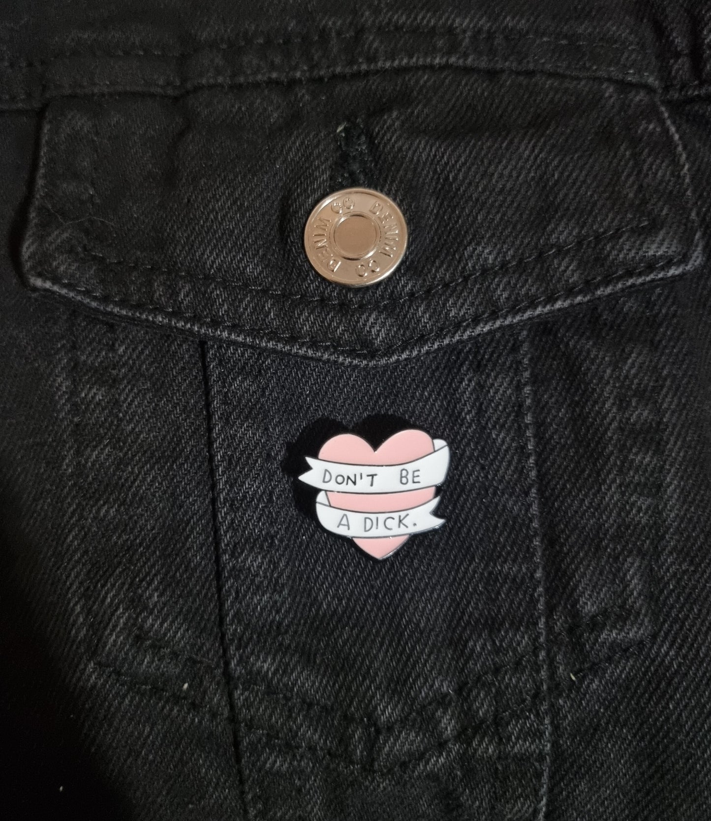 Don't Be A D*ck Pin Badge