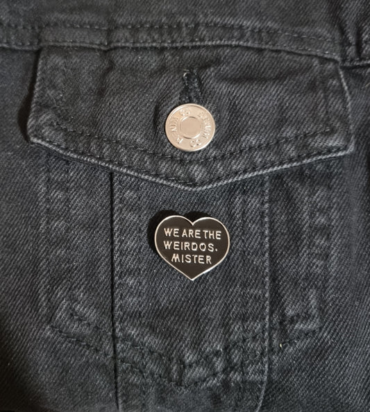 We Are The Weirdos Mister Pin badge