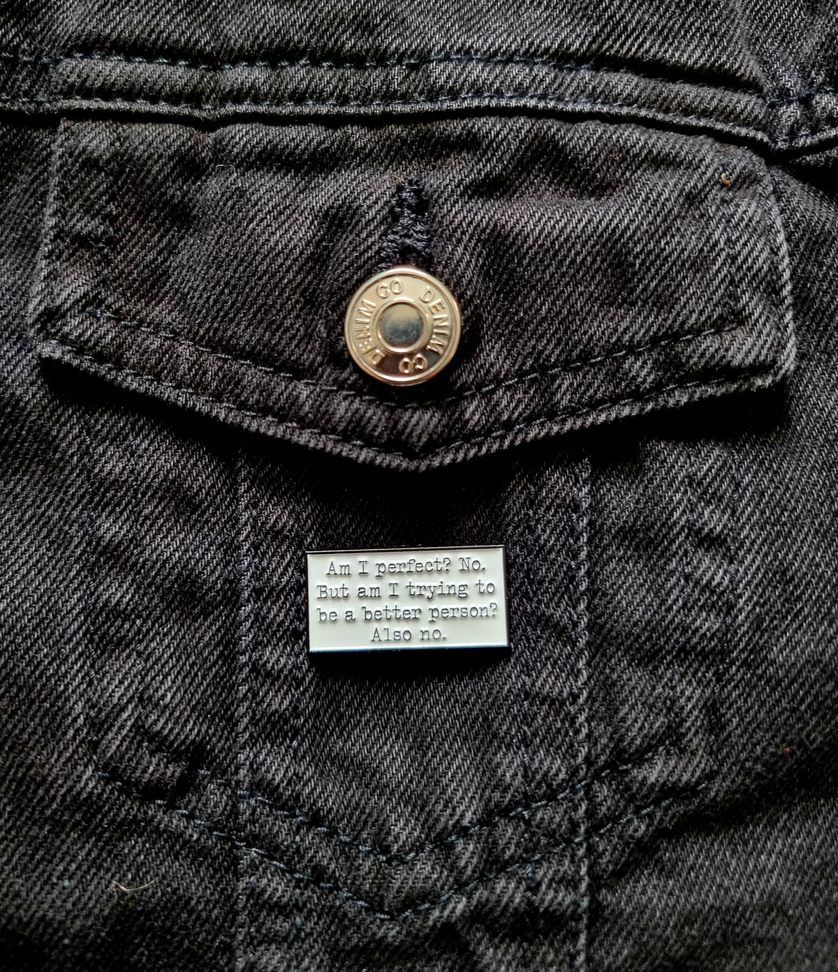 Am I perfect? Pin Badge