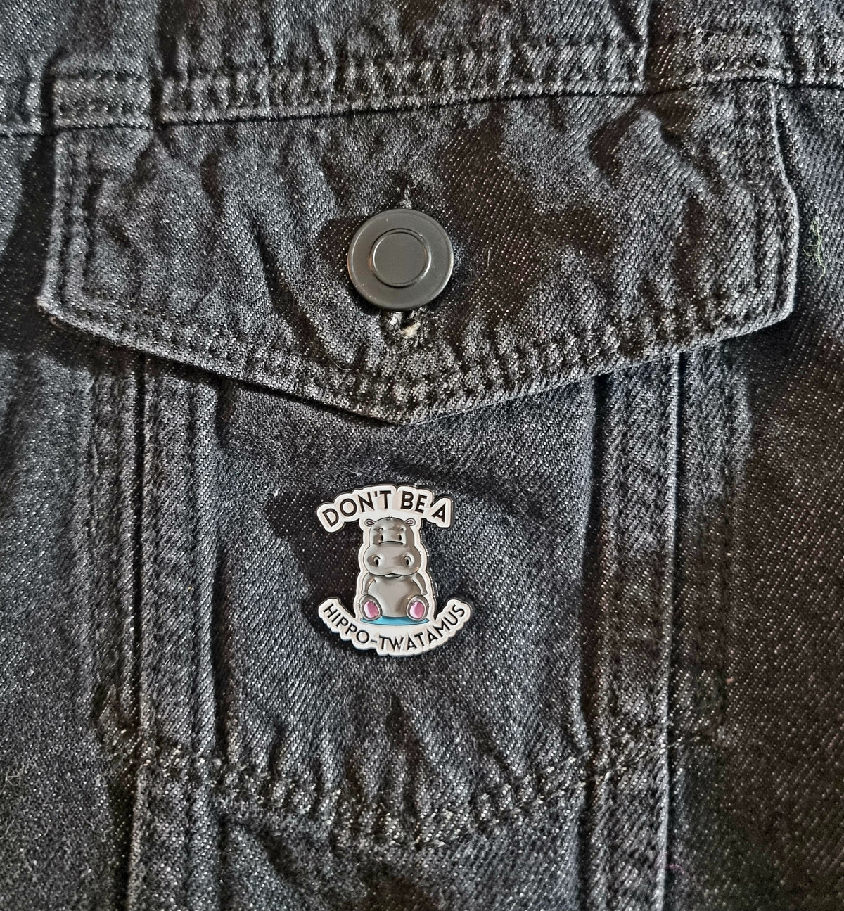 Don't Be A Hippo-Tw*tamus Pin Badge