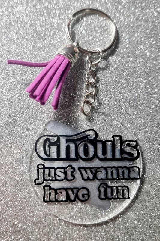 Ghouls Just Wanna Have Fun Keychain