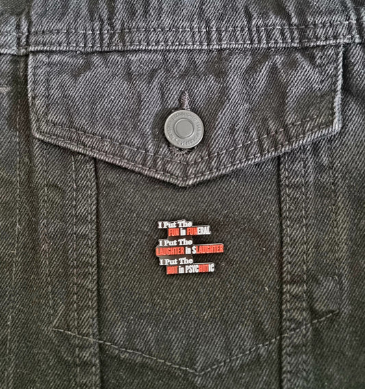 Fun In Funeral Pin Badge