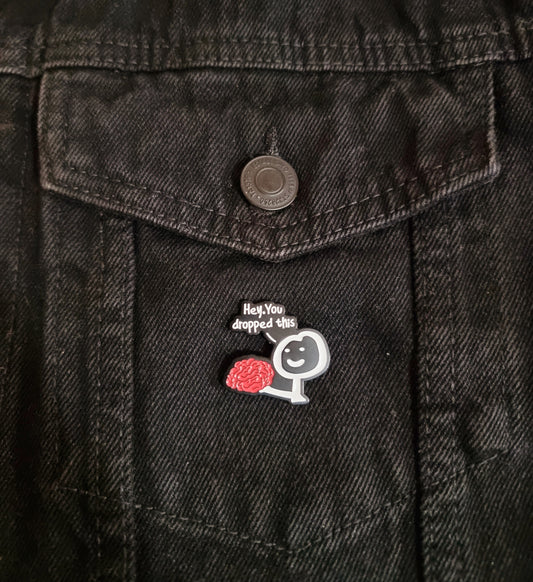 You Dropped This Pin Badge